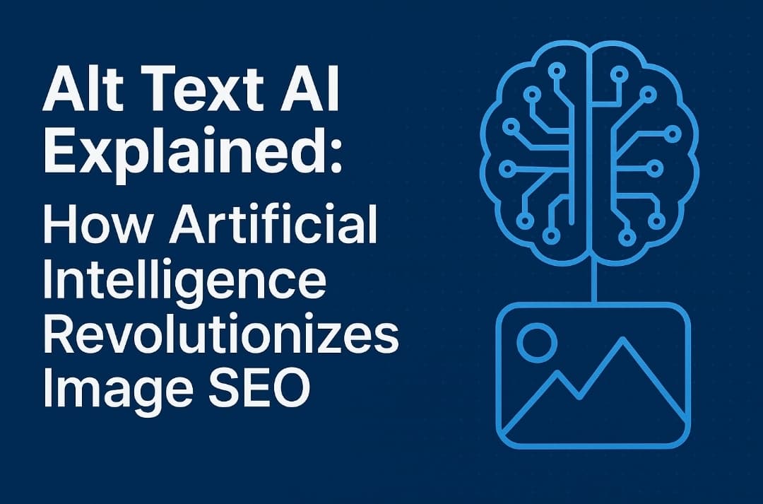Alt Text AI Explained: How Artificial Intelligence Revolutionizes Image SEO